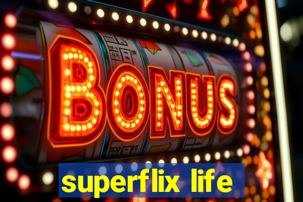 superflix life